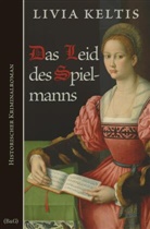 Livia Keltis - Das Leid des Spielmanns
