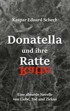 Kaspar Eduard Schech - Donatella und ihre Ratte