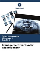 Prachi G, Chinmaya H, Taher Manasawala - Management vertikaler Diskrepanzen