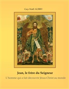 Guy-Noël Aubry - Jean - Le frère du Seigneur