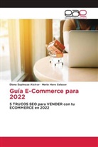 Diana Espinoza Alcívar, Mario Haro Salazar - Guía E-Commerce para 2022