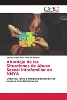 Marcela Marquez, Adriana Judith Ruiz - Abordaje de las Situaciones de Abuso Sexual Intrafamiliar en NNYA