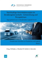 Wolfgang Bode, Lutz Mardorf, Marcus Seifert, Marcus Seifert u a, Siegfried Serrahn - Nachhaltige Antriebskonzepte im Straßengüterverkehr - Entwicklung und Perspektiven