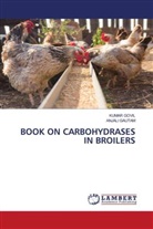 ANJALI GAUTAM, KUMAR GOVIL - BOOK ON CARBOHYDRASES IN BROILERS