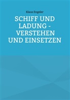 Klaus Engeler - Schiff und Ladung - Verstehen und Einsetzen