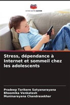 Muninarayana Chandrasekhar, Pradeep Tarikere Satyanarayana, Bhoomika Venkatesh - Stress, dépendance à Internet et sommeil chez les adolescents