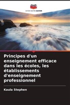 Kaula Stephen - Principes d'un enseignement efficace dans les écoles, les établissements d'enseignement professionnel