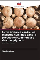 Stephen Jess - Lutte intégrée contre les insectes nuisibles dans la production commerciale de champignons