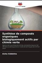 Aisha Siddekha - Synthèse de composés organiques biologiquement actifs par chimie verte