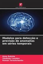 Vladislav Leontev, Anna Raksha, Roman Tereshchenko - Modelos para detecção e previsão de anomalias em séries temporais
