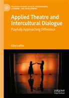 Elliot Leffler - Applied Theatre and Intercultural Dialogue