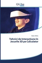 Balázs Miklós - Tehnici de Interac iune în Jocurile 3D pe Calculator