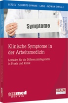 Jessi Lang, Jessica Lang, Stephan Letzel, Dennis Nowak, Simone Schmitz-Spanke - Klinische Symptome in der Arbeitsmedizin