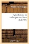 Antonin-Dalmace Sertillanges, Sertillanges-a d - Agnosticisme ou anthropomorphisme