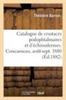 Théodore Barrois, Barrois-t - Catalogue de crustaces
