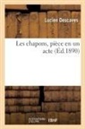 Georges Darien, Lucien Descaves, Descaves-L - Les chapons, piece en un acte