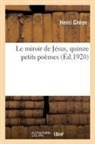 Henri Ghéon, Gheon-h - Le miroir de jesus, quinze petits