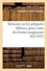 Augustin-Louis Cauchy, Cauchy-A L - Memoire sur les integrales