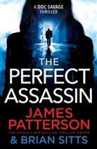 James Patterson, Patterson James, Brian Sitts - The Perfect Assassin