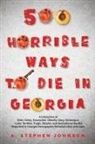 A. Stephen Johnson - 500 Horrible Ways to Die in Georgia