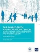 Asian Development Bank - Fair Shared Green and Recreational Spaces-Guidelines for Gender-Responsive and Inclusive Design