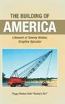 Peggy Waites Todd "Daddy's Girl" - The Building of America