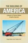 Peggy Waites Todd "Daddy's Girl" - The Building of America
