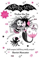 Harriet Muncaster, Muncaster Harriet, Harriet Muncaster - Isadora Moon Under the Sea