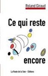 Roland Giraud, La Route de la Soie Éditions - Ce qui reste encore