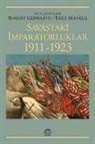 Derleme, Robert Gerwarth, Erez Manela - Savastaki Imparatorluklar 1911-1923