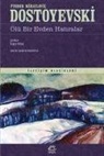 Fyodor Mihaylovic Dostoyevski - Ölü Bir Evden Hatiralar