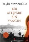 Besir Ayvazoglu - Bir Atespare Bin Yangin