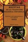 Rosana Negro - RECETAS DE LA TRADICION REGIONAL ESPANOLA 2022