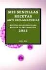 Lori Bal - MIS SENCILLAS RECETAS ANTI INFLAMATORIAS 2022
