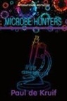 Paul de Kruif - Microbe Hunters