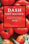 Lorena Ince - MY DASH DIET RECIPES 2022