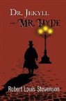 Robert Louis Stevenson - Dr. Jekyll and Mr. Hyde - the Original 1886 Classic (Reader's Library Classics)
