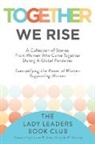 The Lady Leaders Book Club - Together We Rise