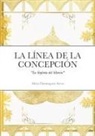Alicia Domínguez Arcos - LA LINEA DE LA CONCEPCIÓN