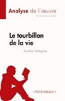 Florence Casteels, Florence Casteels - Le tourbillon de la vie d'Aurélie Valognes (Analyse de l'¿uvre)