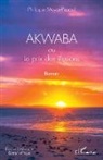 Philippe Meyer Pascal - AKWABA ou Le prix des illusions