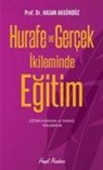 Hasan Akgündüz - Hurafe ve Gercek Ikliminde Egitim