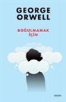 George Orwell - Bogulmamak Icin