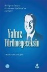 Mehmet Cemal ciftcigüzeli - Yalniz Yürümeyeceksin