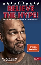 Patrick Esume, Björn Jensen - Believe the Hype! American Football - Mehr als nur ein Spiel