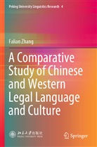 Falian Zhang - A Comparative Study of Chinese and Western Legal Language and Culture
