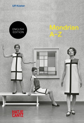 Ulf Küster - Piet Mondrian - A-Z