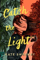 Kate Sweeney - Catch the Light