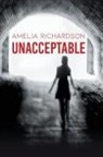 Amelia Richardson - Unacceptable
