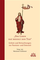 Marianne Schlosser, Marianne Schlosser - Das Leben hat besiegt den Tod